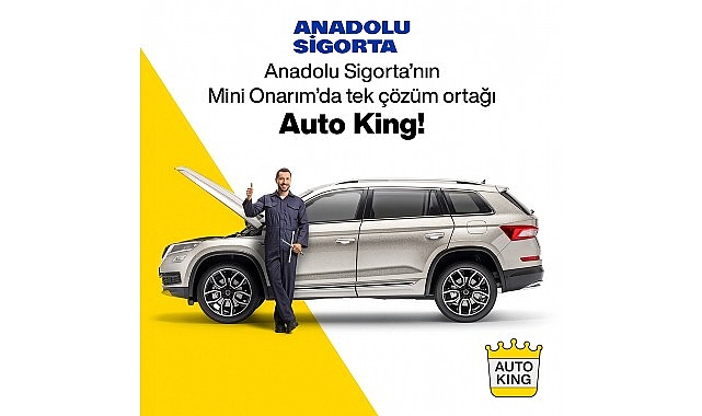 Yeni Dönemde Anadolu Sigorta’nın Mini Onarım’da Tek Çözüm Ortağı: Auto King Oto Servis